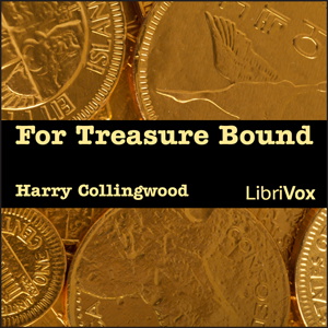 Artwork for For Treasure Bound by Harry Collingwood (1851