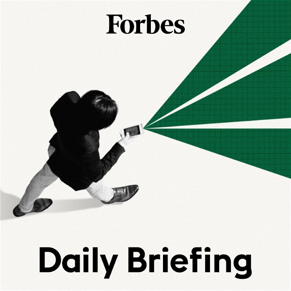 Artwork for Forbes Daily Briefing