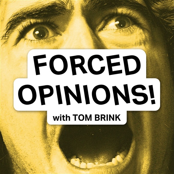 Artwork for Forced Opinions!