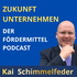 Fördermittel Podcast - Unternehmenswachstum mit Fördermitteln und Fördergeldern finanzieren