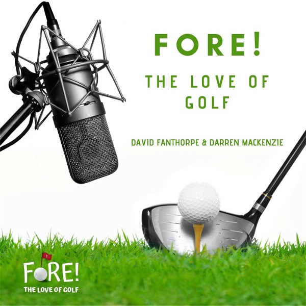 Artwork for Fore The Love of Golf Podcast