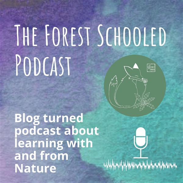 Artwork for Forest Schooled Podcast