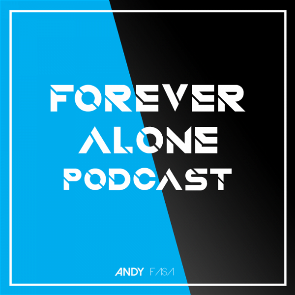 Artwork for Forever Alone Podcast