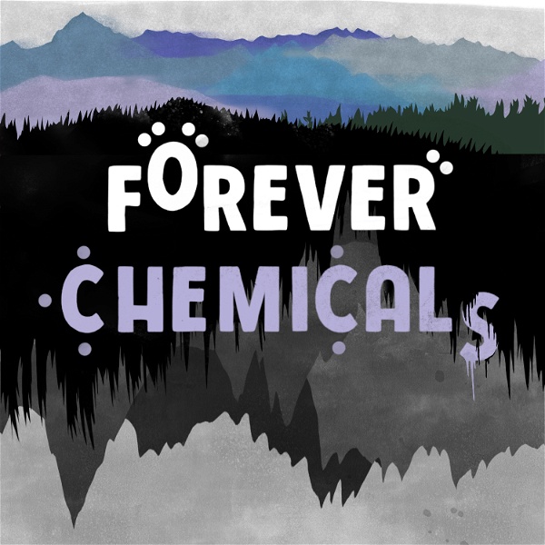 Artwork for Forever Chemicals