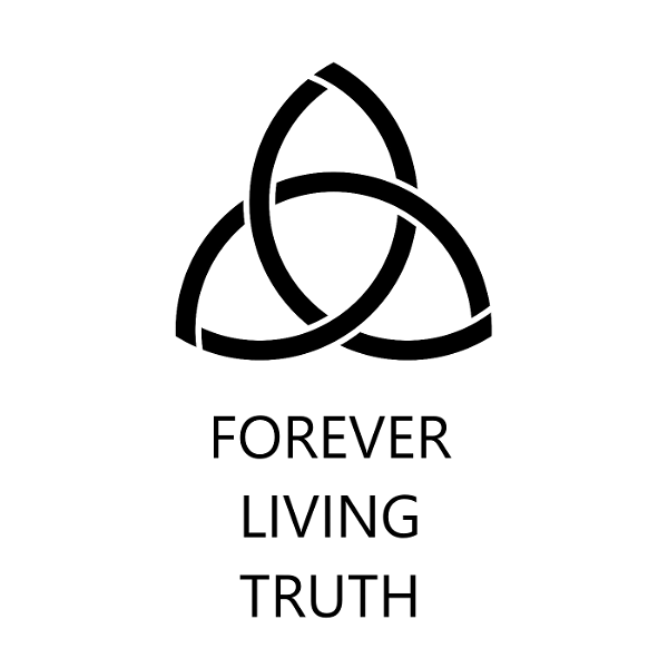 Artwork for Forever Living Truth Podcast