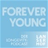 Forever Young - Der Longevity-Podcast