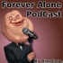 ForeverAlonePodcast