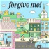 Forgive Me!