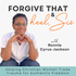 Forgive That and Heal, Sis! | Freedom, Peace, Power and Purpose after Childhood Abuse and Trauma