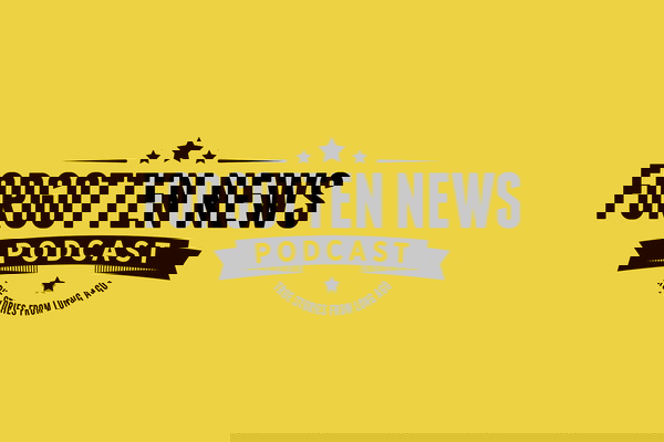 Artwork for FORGOTTEN NEWS PODCAST