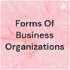 Forms Of Business Organizations