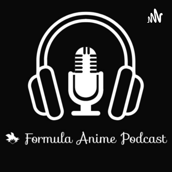 Artwork for Formula Anime Podcast EN