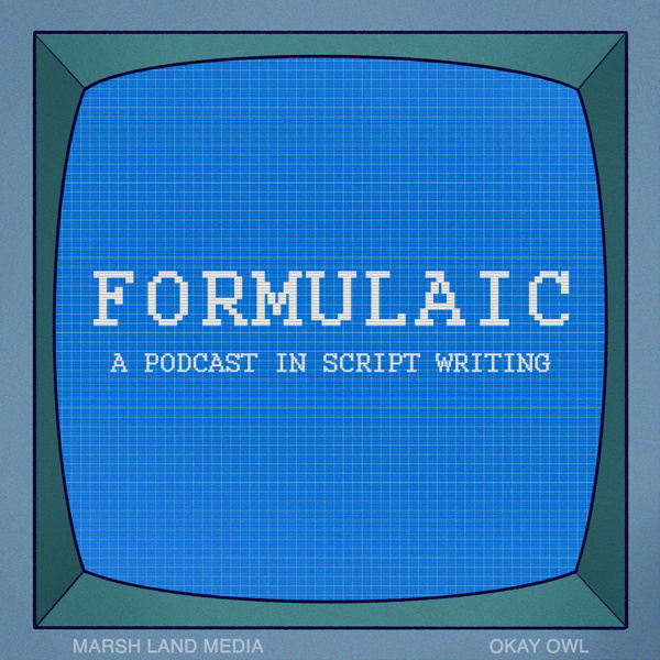 Artwork for Formulaic: A Podcast in Script Writing