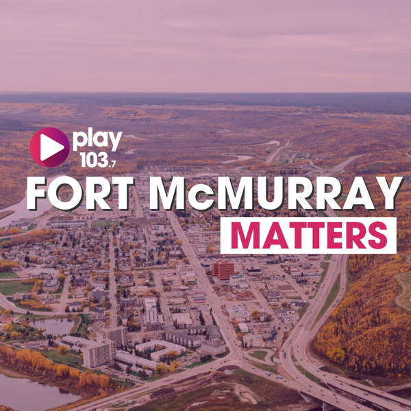 Artwork for Fort McMurray Matters on play 103.7