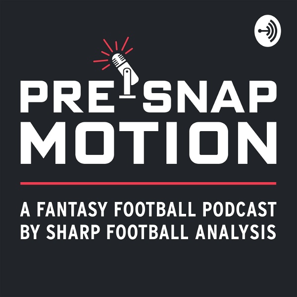 Artwork for Pre-Snap Motion: A Fantasy Football Podcast by Sharp Football Analysis