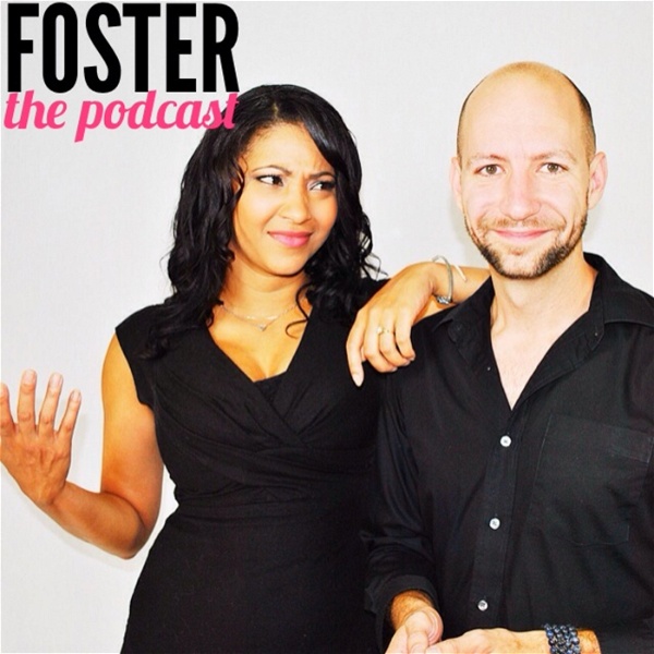 Artwork for FOSTER the Podcast