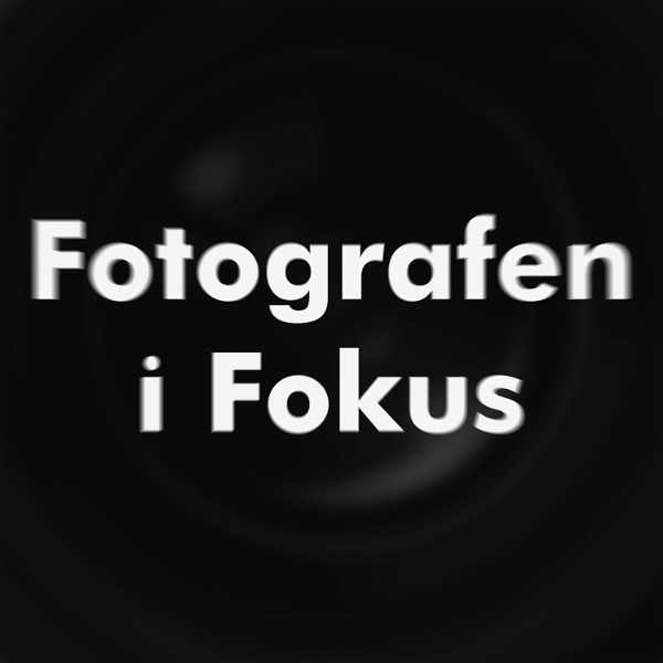 Artwork for Fotografen i Fokus
