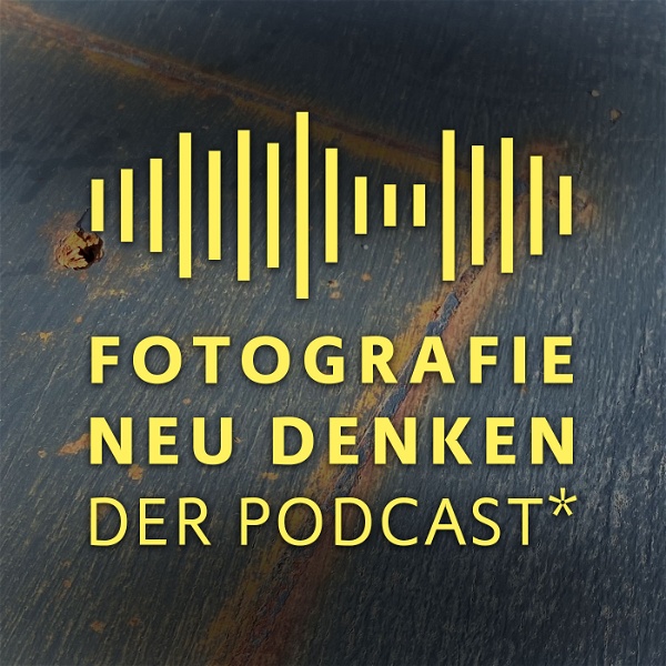 Artwork for Fotografie Neu Denken. Der Podcast.