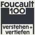 Foucault100 - Verstehen und Vertiefen