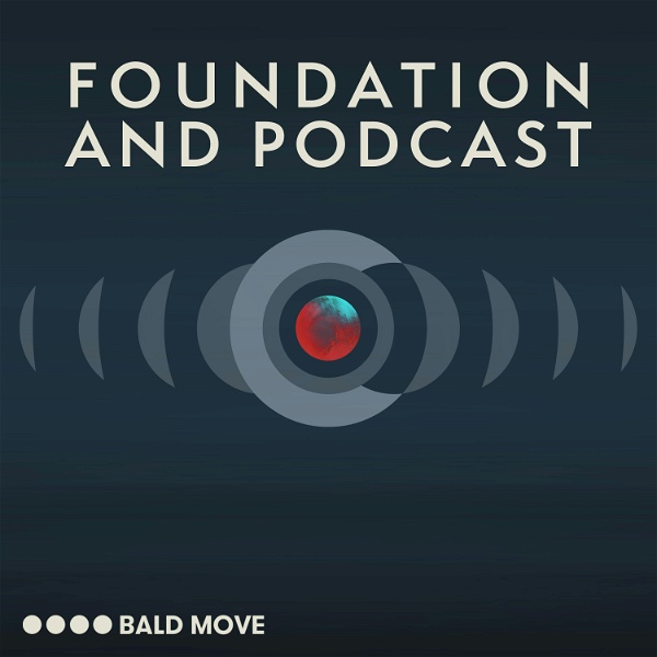 Artwork for Foundation and Podcast