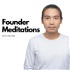 Founder Meditations