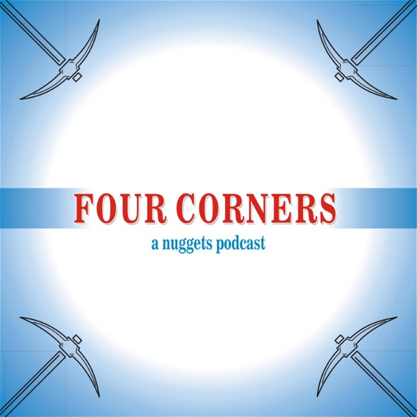 Artwork for Four Corners: A Nuggets Podcast