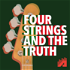 Four Strings and the Truth