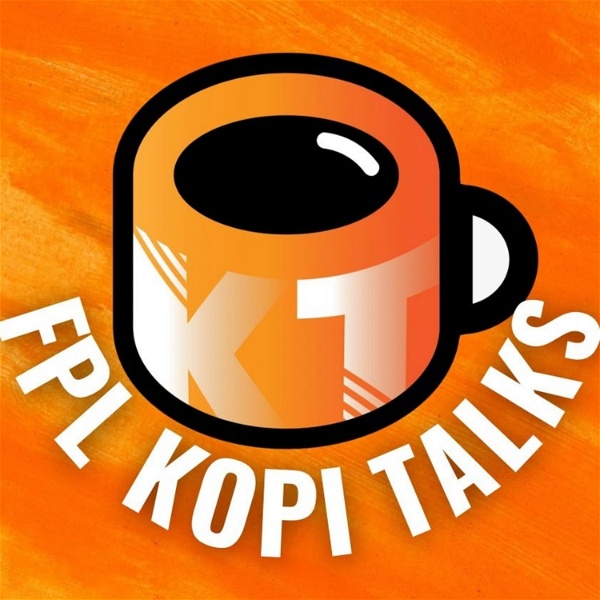 Artwork for FPL Kopi Talks