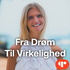 Fra drøm til virkelighed