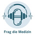 Frag die Medizin