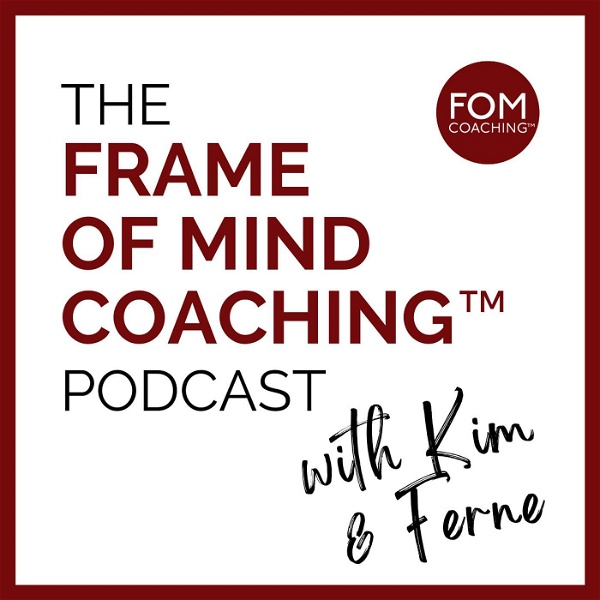 Artwork for The Frame of Mind Coaching™ Podcast