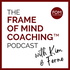 The Frame of Mind Coaching™ Podcast