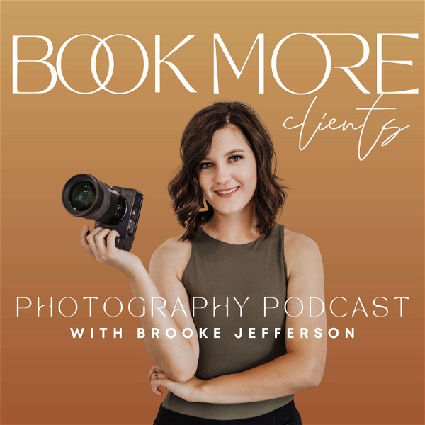 Artwork for Book More Clients Photography Podcast