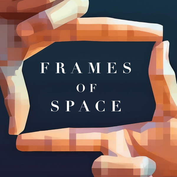 Artwork for Frames of Space