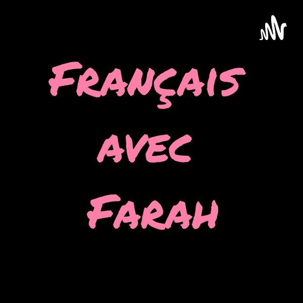Artwork for Français avec Farah تعلم اللغة الفرنسية مع فرح