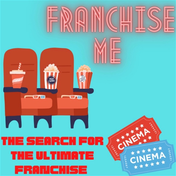 Artwork for Franchise Me: The Search for the Ultimate Movie Franchise