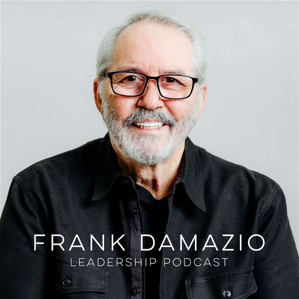 Artwork for The Frank Damazio Leadership Podcast
