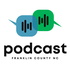 Franklin County N.C. Podcast