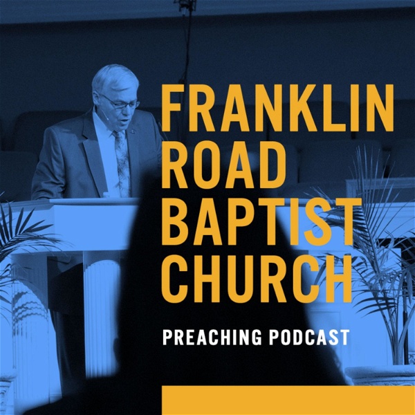 Artwork for Franklin Road Baptist Church Preaching