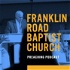 Franklin Road Baptist Church Preaching
