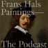 Frans Hals Paintings—The Podcast