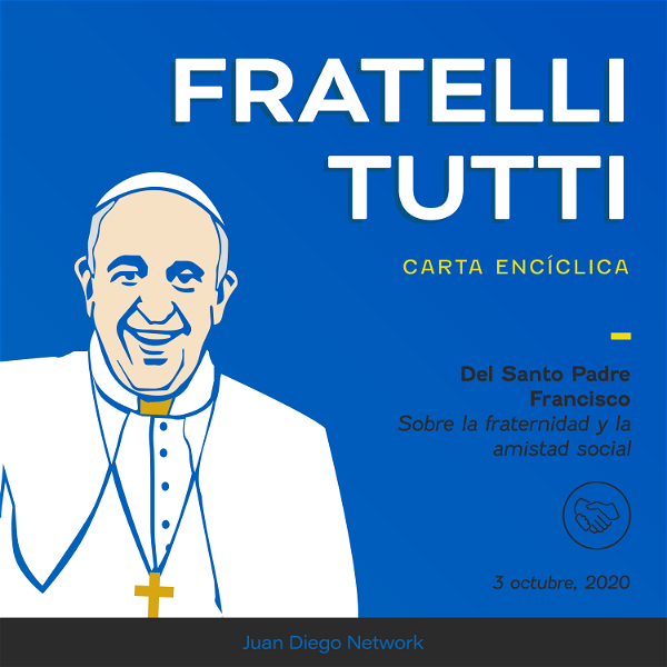 Artwork for Fratelli Tutti +Carta encíclica del Papa Francisco sobre la fraternidad y la amistad social+