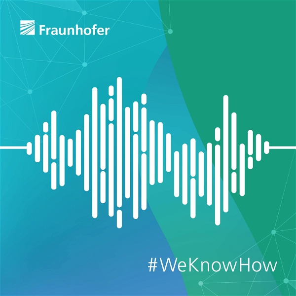 Artwork for Fraunhofer-Podcast: Forschung erleben – Zukunft hören