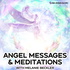 Angel Messages & Meditations