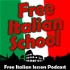 Free Italian lessons, and podcast at FreeItalianSchool.com