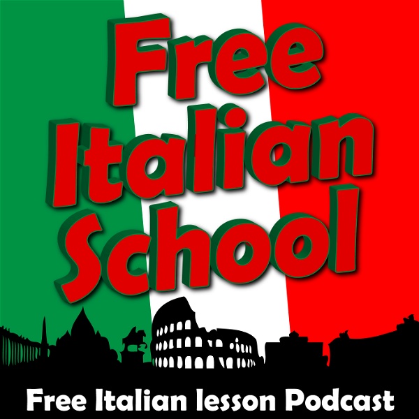 Artwork for Free Italian lessons, and podcast at FreeItalianSchool.com