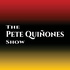 The Pete Quiñones Show