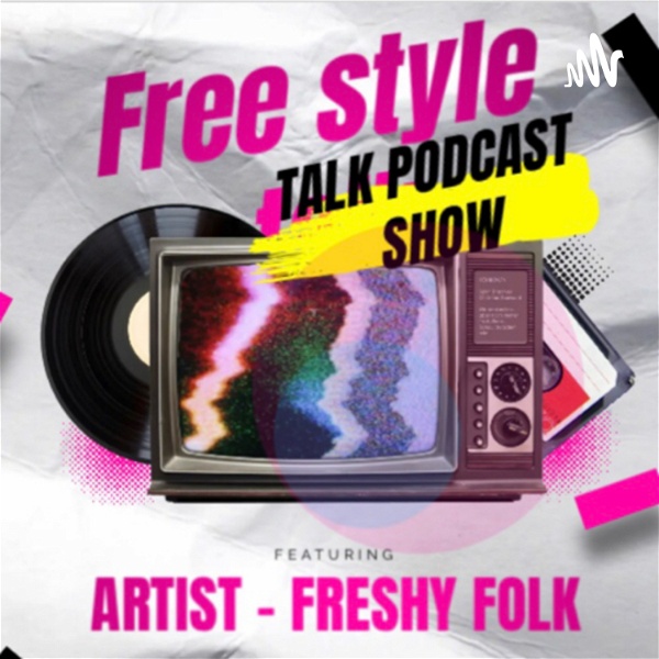 Artwork for Free Style Talk Podcast Show