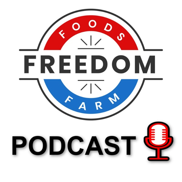 Artwork for Freedom Foods Farm Podcast
