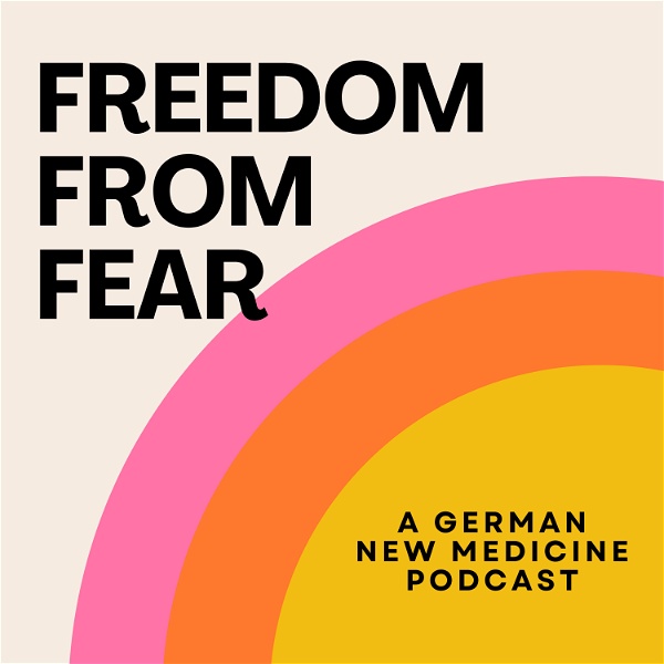 Artwork for Freedom From Fear: A German New Medicine Podcast